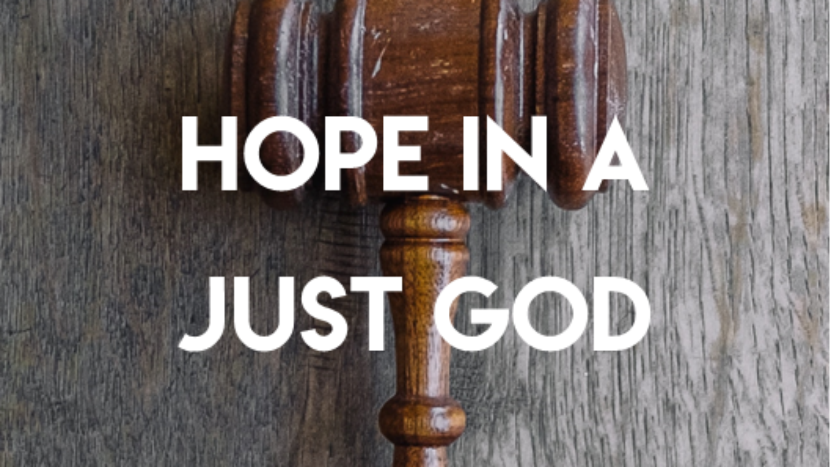 Hope in Just God